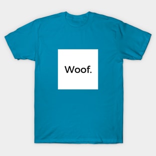 Woof T-Shirt